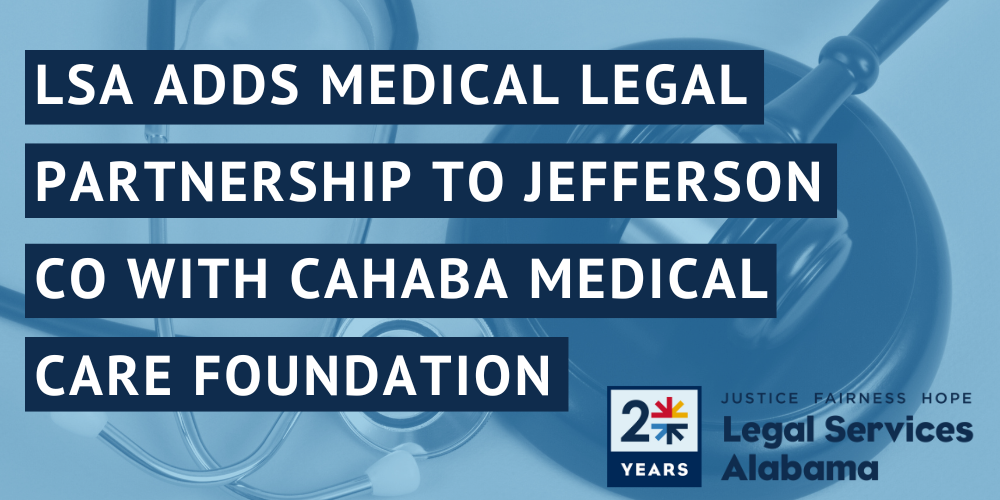 LSA ADDS MEDICAL LEGAL PARTNERSHIP TO JEFFERSON CO WITH CAHABA MEDICAL CARE FOUNDATION