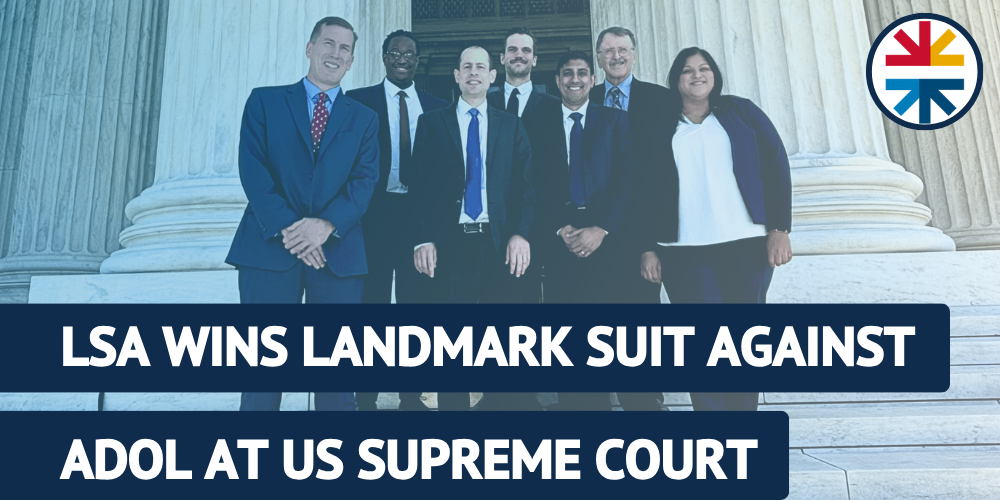 LSA Secures Landmark Victory in U.S. Supreme Court Case Against Alabama Department of Labor